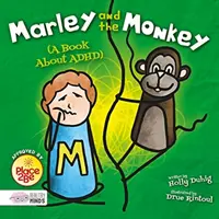 Marley und der Affe (Ein Buch über ADHS) - Marley and the Monkey (A Book About ADHD)