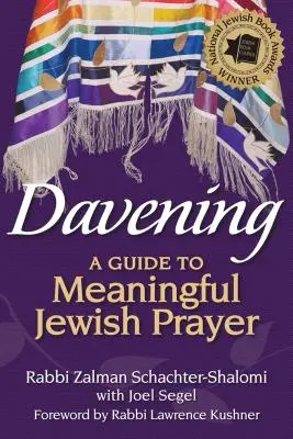 Davening: Ein Leitfaden für das sinnvolle jüdische Gebet - Davening: A Guide to Meaningful Jewish Prayer