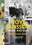 Tove Jansson: Arbeit und Liebe - Tove Jansson: Work and Love