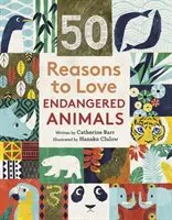 50 Gründe, bedrohte Tiere zu lieben - 50 Reasons To Love Endangered Animals