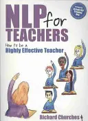 NLP für Lehrer: Wie man ein hocheffektiver Lehrer wird - NLP for Teachers: How to Be a Highly Effective Teacher