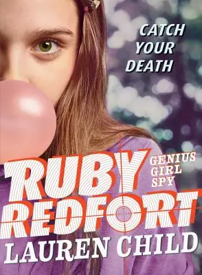 Ruby Redfort Fange deinen Tod - Ruby Redfort Catch Your Death