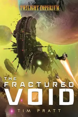 Die zerbrochene Leere: Ein Zwielicht-Imperium-Roman - The Fractured Void: A Twilight Imperium Novel