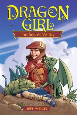 Drachenmädchen, Band 1: Das geheime Tal - Dragon Girl, Volume 1: The Secret Valley