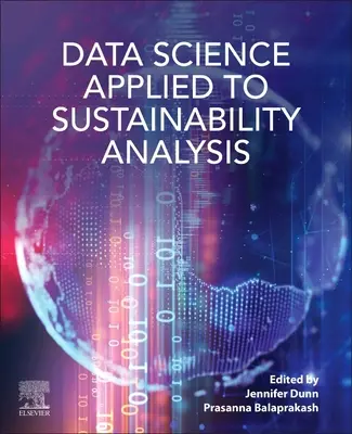 Datenwissenschaft angewandt auf die Nachhaltigkeitsanalyse - Data Science Applied to Sustainability Analysis