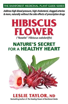 Hibiskusblüte: Das Geheimnis der Natur für ein gesundes Herz - Hibiscus Flower: Nature's Secret for a Healthy Heart