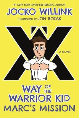 Marcs Mission: Der Weg des Warrior Kid - Marc's Mission: Way of the Warrior Kid