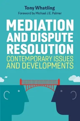Mediation und Streitschlichtung: Aktuelle Themen und Entwicklungen - Mediation and Dispute Resolution: Contemporary Issues and Developments