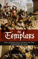Die Templer - Die Legende und das Vermächtnis der Gotteskrieger - Templars - The Legend and Legacy of the Warriors of God
