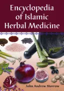 Enzyklopädie der islamischen Kräutermedizin - Encyclopedia of Islamic Herbal Medicine