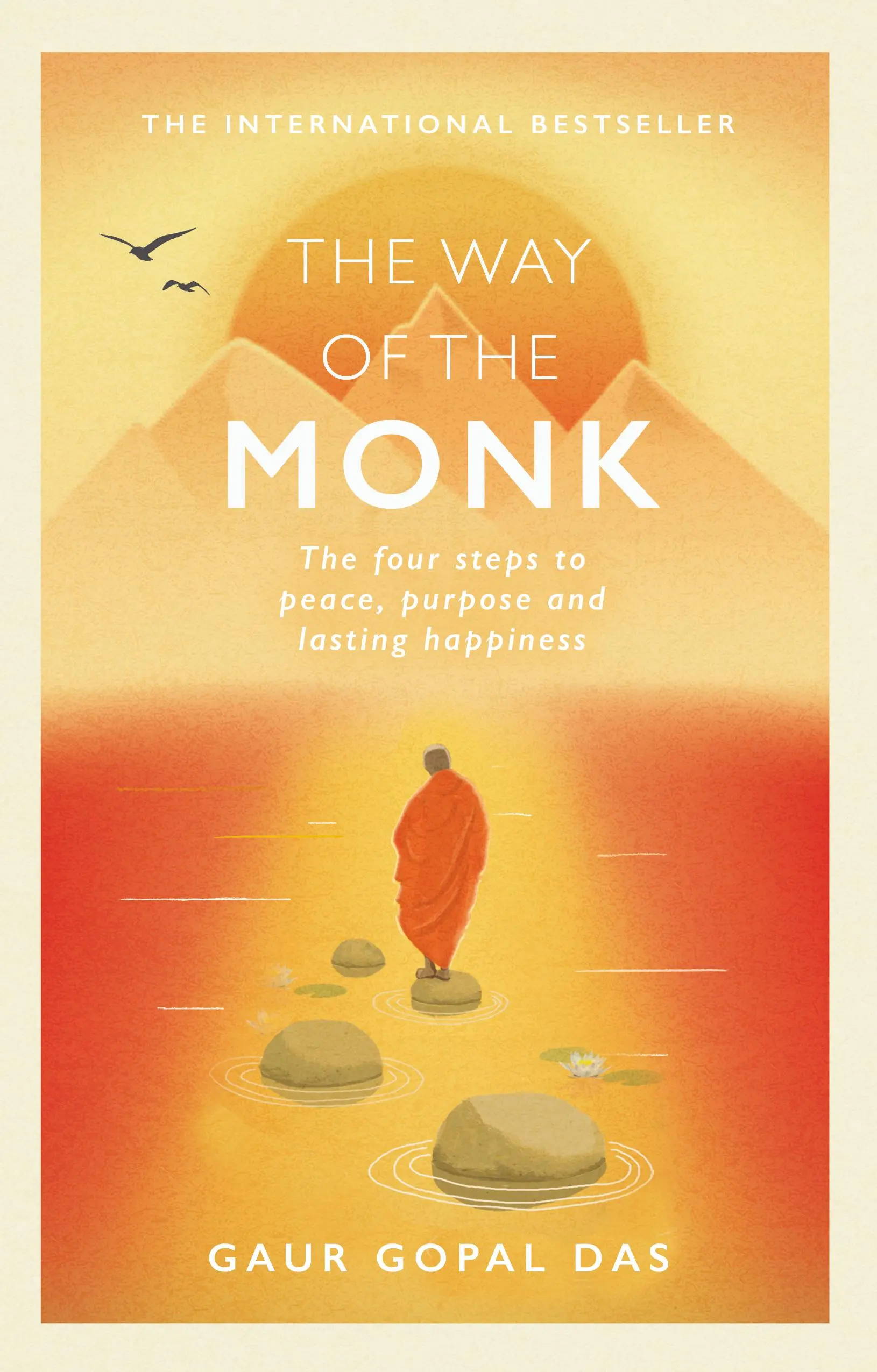 Way of the Monk - Die vier Schritte zu Frieden, Sinn und dauerhaftem Glück - Way of the Monk - The four steps to peace, purpose and lasting happiness