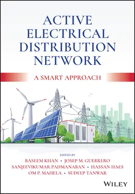 Aktives elektrisches Verteilungsnetz: Ein intelligenter Ansatz - Active Electrical Distribution Network: A Smart Approach