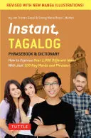 Sofortiges Tagalog: Wie man über 1.000 verschiedene Ideen mit nur 100 Schlüsselwörtern und -sätzen ausdrücken kann! (Tagalog-Sprachführer & Wörterbuch) - Instant Tagalog: How to Express Over 1,000 Different Ideas with Just 100 Key Words and Phrases! (Tagalog Phrasebook & Dictionary)
