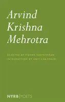 Arvind Krishna Mehrotra: Ausgewählte Gedichte und Übersetzungen - Arvind Krishna Mehrotra: Selected Poems and Translations