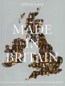 Made in Britain - Die Männer und Frauen, die die moderne Welt geformt haben - Made in Britain - The Men and Women Who Shaped the Modern World