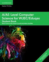 A/As Level Computer Science for Wjec/Eduqas Student Book mit Cambridge Elevate Enhanced Edition (2 Jahre) - A/As Level Computer Science for Wjec/Eduqas Student Book with Cambridge Elevate Enhanced Edition (2 Years)