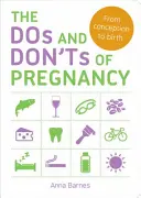 Dos und Don'ts in der Schwangerschaft - Von der Empfängnis bis zur Geburt - Dos and Don'ts of Pregnancy - From Conception to Birth