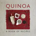Quinoa: Ein Buch mit Rezepten - Quinoa: A Book of Recipes