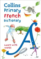 Primary French Dictionary - Illustriertes Wörterbuch für Kinder ab 7 Jahren - Primary French Dictionary - Illustrated Dictionary for Ages 7+