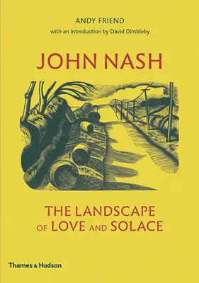 John Nash: Die Landschaft der Liebe und des Trostes - John Nash: The Landscape of Love and Solace