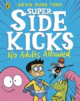 Super-Sidekicks: Erwachsene sind nicht erlaubt - Super Sidekicks: No Adults Allowed