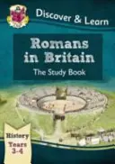 KS2 Entdecken & Lernen: Geschichte - Romans in Britain Study Book, Year 3 & 4 - KS2 Discover & Learn: History - Romans in Britain Study Book, Year 3 & 4