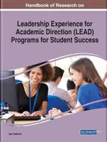 Handbuch der Forschung zu LEAD-Programmen (Leadership Experience for Academic Direction) für den Studienerfolg - Handbook of Research on Leadership Experience for Academic Direction (LEAD) Programs for Student Success