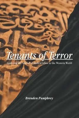 Mieter des Terrors: Eine Analyse der Ausbreitung des radikalen Islam in der westlichen Welt - Tenants of Terror: Analyzing the Spread of Radical Islam to the Western World