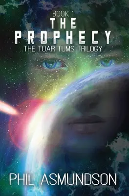 Die Tuar Tums Trilogie: Die Prophezeiung - The Tuar Tums Trilogy: The Prophecy