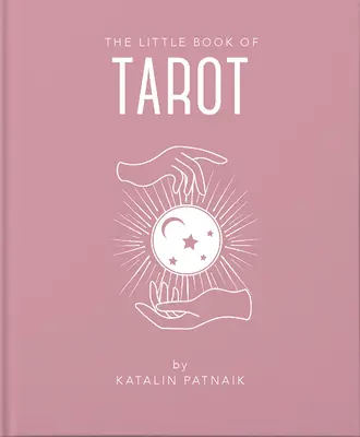 Das kleine Buch des Tarot: Eine Einführung in alles, was Sie brauchen, um Ihr Leben mit dem Tarot zu verbessern - The Little Book of Tarot: An Introduction to Everything You Need to Enhance Your Life Using the Tarot