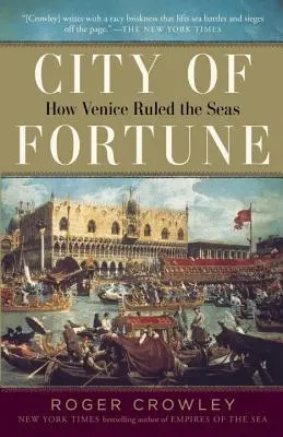 Stadt des Glücks: Wie Venedig die Meere beherrschte - City of Fortune: How Venice Ruled the Seas
