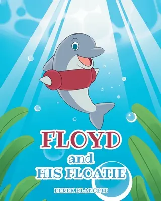 Floyd und sein Floatie - Floyd and His Floatie