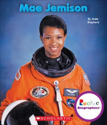 Mae Jemison (Rookie Biographien) - Mae Jemison (Rookie Biographies)