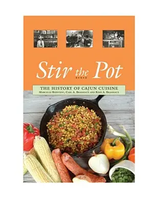 Stir the Pot: Die Geschichte der Cajun-Küche - Stir the Pot: The History of Cajun Cuisine