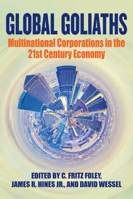 Globale Goliaths: Multinationale Konzerne in der Wirtschaft des 21. Jahrhunderts - Global Goliaths: Multinational Corporations in the 21st Century Economy