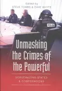 Die Verbrechen der Mächtigen entlarven; Staaten und Unternehmen unter die Lupe nehmen - Unmasking the Crimes of the Powerful; Scrutinizing States and Corporations