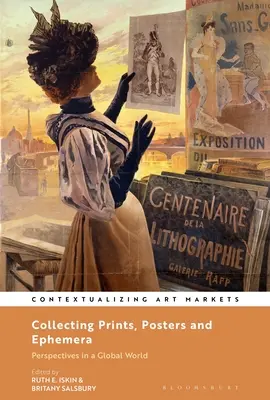 Sammeln von Drucken, Postern und Ephemera: Perspektiven in einer globalen Welt - Collecting Prints, Posters, and Ephemera: Perspectives in a Global World