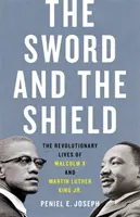 Das Schwert und der Schild: Das revolutionäre Leben von Malcolm X und Martin Luther King Jr. - The Sword and the Shield: The Revolutionary Lives of Malcolm X and Martin Luther King Jr.