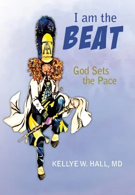 Ich bin der Beat; Gott gibt den Takt vor - I Am The Beat; God Sets The Pace