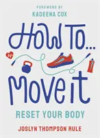 Wie man sich bewegt - Reset Your Body - How To Move It - Reset Your Body