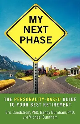Meine nächste Phase: Der persönlichkeitsbasierte Leitfaden für Ihren besten Ruhestand - My Next Phase: The Personality-Based Guide to Your Best Retirement