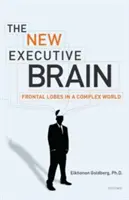 Das neue Führungsgehirn: Frontallappen in einer komplexen Welt - The New Executive Brain: Frontal Lobes in a Complex World