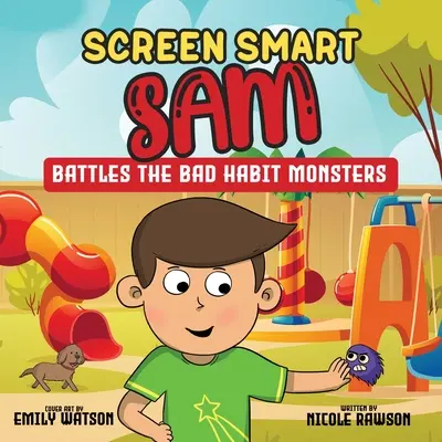 Screen Smart Sam: Kampf den schlechten Gewohnheitsmonstern - Screen Smart Sam: Battles the Bad Habit Monsters