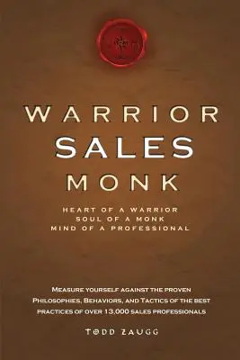 Warrior Sales Monk: Herz eines Kriegers, Seele eines Mönchs, Verstand eines Profis - Warrior Sales Monk: Heart of a Warrior, Soul of a Monk, Mind of a Professional