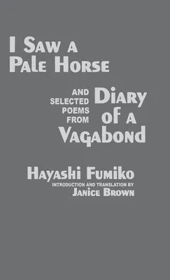 Ich sah ein fahles Pferd und ausgewählte Gedichte aus dem Tagebuch eines Vagabunden - I Saw a Pale Horse and Selected Poems from Diary of a Vagabond