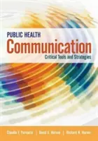 Kommunikation im Gesundheitswesen: Kritische Werkzeuge und Strategien - Public Health Communication: Critical Tools and Strategies