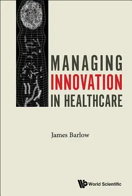 Management von Innovationen im Gesundheitswesen - Managing Innovation in Healthcare