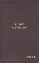 W/Cdr Robert Stanford Tuck Faksimile-Flugbuch - W/Cdr Robert Stanford Tuck Facsimile Flying Log Book