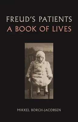 Freuds Patienten: Ein Buch der Leben - Freud's Patients: A Book of Lives