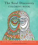 Soul Discovery Malbuch: Noodle, Doodle, and Scribble Your Way to an Extraordinary Life (Adult Coloring Book and Guided Journal, from the Autho - Soul Discovery Coloring Book: Noodle, Doodle, and Scribble Your Way to an Extraordinary Life (Adult Coloring Book and Guided Journal, from the Autho